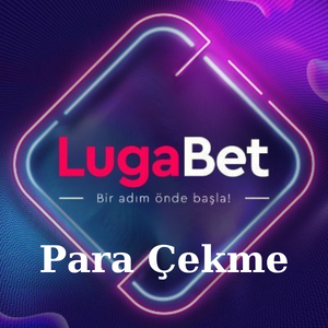 Lugabet Para Çekme